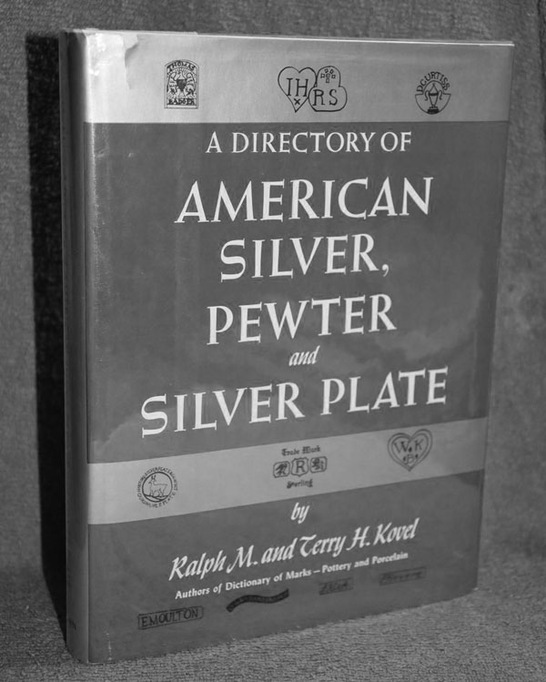 American Silver, Pewter & Silver Plate (1979) by Ralph & Terry Kovel