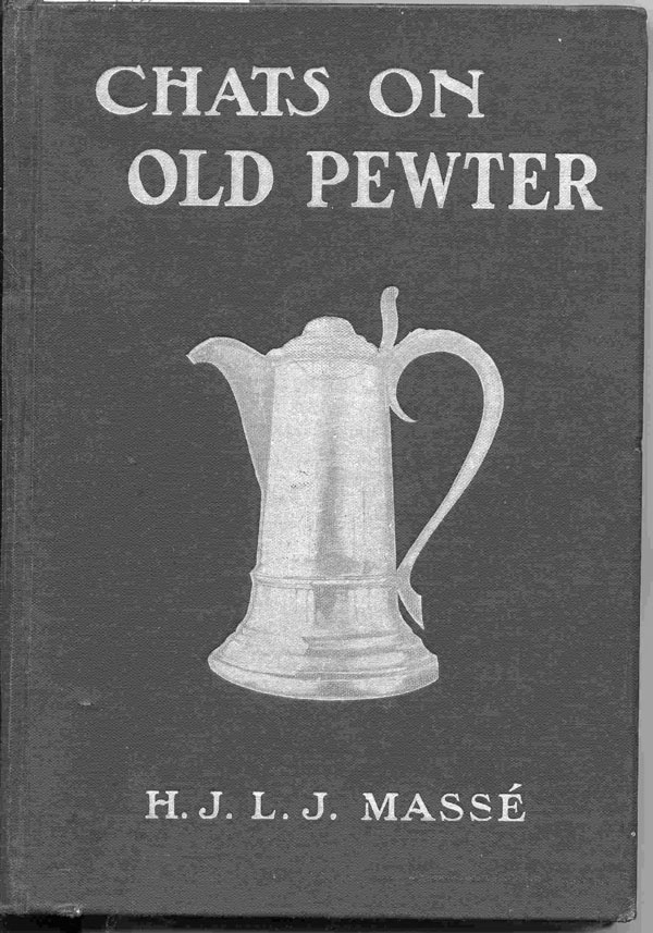 Chats on Old Pewter, revised (1971) by Masse & Michaelis